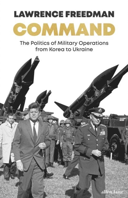 Lawrence Freedman - Command, E-bok