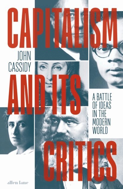 John Cassidy - Capitalism and Its Critics, E-bok