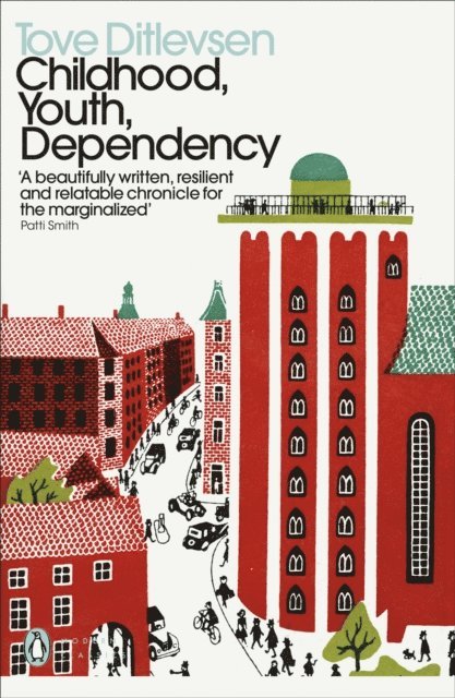 Tove Ditlevsen - Childhood, Youth, Dependency, E-bok