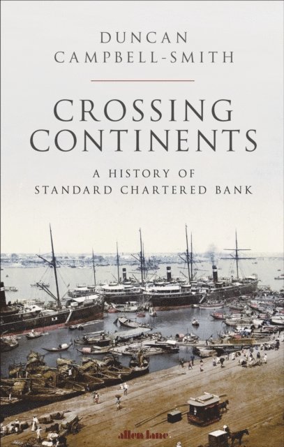 Duncan Campbell-Smith - Crossing Continents, E-bok