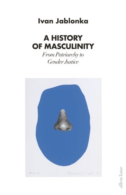 Ivan Jablonka - History of Masculinity, E-bok