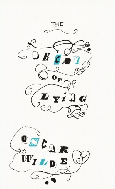 Oscar Wilde - Decay of Lying, E-bok