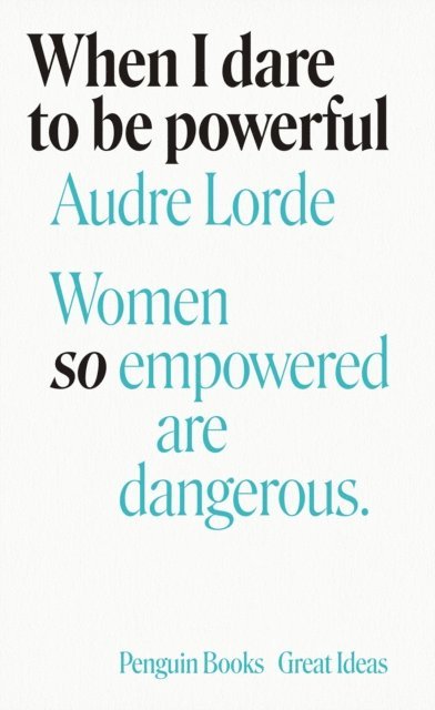 Audre Lorde - When I Dare to Be Powerful, E-bok