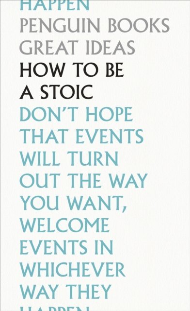 Epictetus, Seneca, Marcus Aurelius - How To Be a Stoic, E-bok