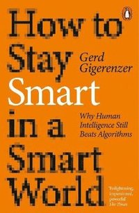 How to Stay Smart in a Smart World