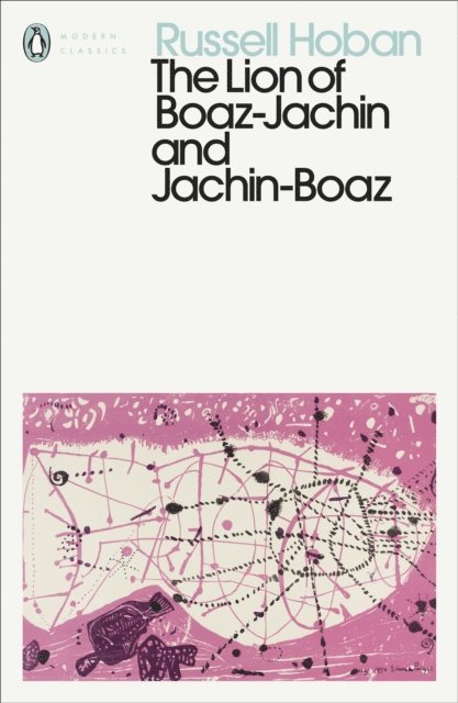 Russell Hoban - Lion of Boaz-Jachin and Jachin-Boaz, E-bok