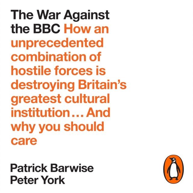 Peter York, Patrick Barwise - War Against the BBC, Ljudbok