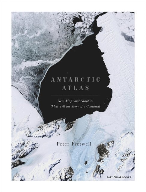 Peter Fretwell - Antarctic Atlas, E-bok