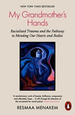 Resmaa Menakem - My Grandmother's Hands, Häftad