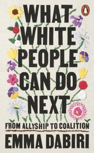 Emma Dabiri - What White People Can Do Next, E-bok