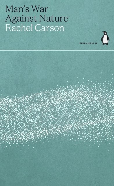 Rachel Carson - Man's War Against Nature, E-bok