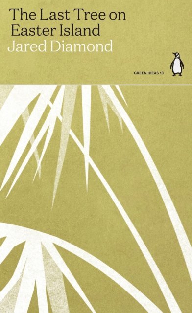Jared Diamond - Last Tree on Easter Island, E-bok