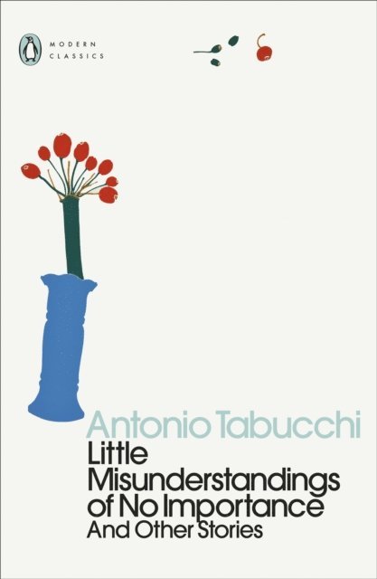 Antonio Tabucchi - Little Misunderstandings of No Importance, E-bok