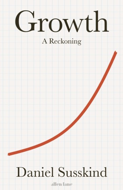 Daniel Susskind - Growth, E-bok