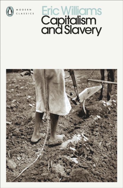Eric Williams - Capitalism and Slavery, E-bok