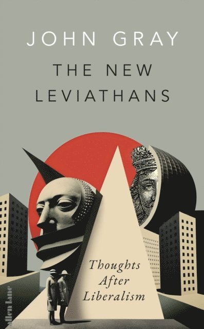 John Gray - New Leviathans, E-bok