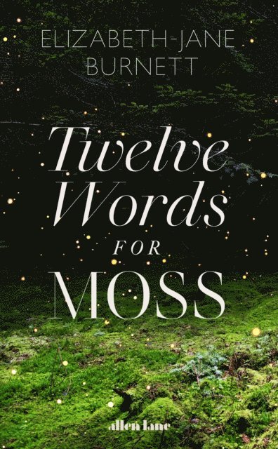 Elizabeth-Jane Burnett - Twelve Words for Moss, E-bok