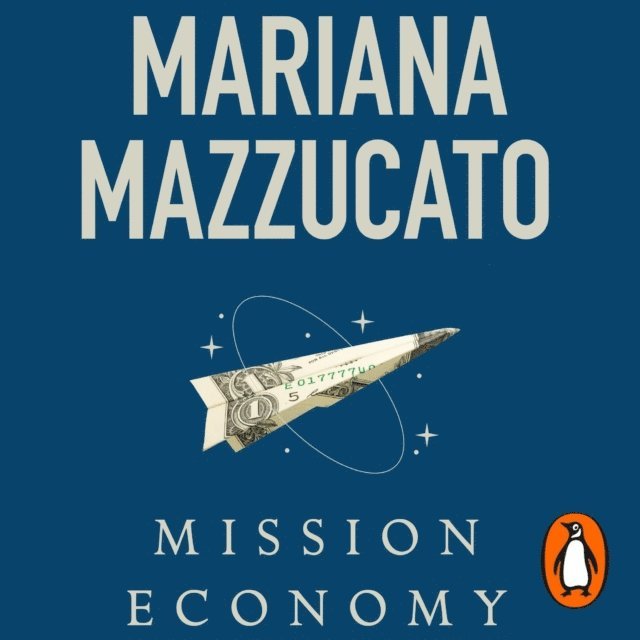 Mariana Mazzucato - Mission Economy, Ljudbok