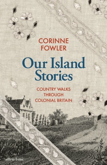 Corinne Fowler - Our Island Stories, E-bok