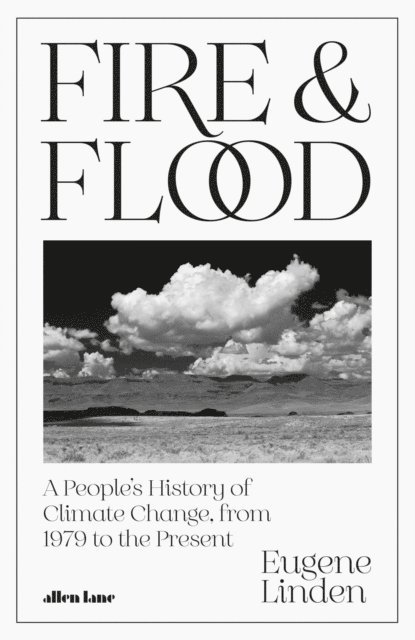 Eugene Linden - Fire and Flood, E-bok