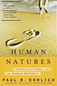 Human Natures: Genes, Cultures, and the Human Prospect