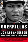 Guerrillas: Journeys in the Insurgent World