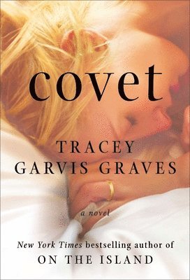 Tracey Garvis Graves - Covet, Häftad