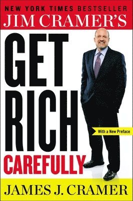 James J. Cramer - Jim Cramer's Get Rich Carefully, Häftad