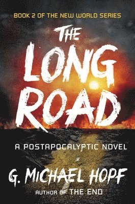 Long Road av G Michael Hopf