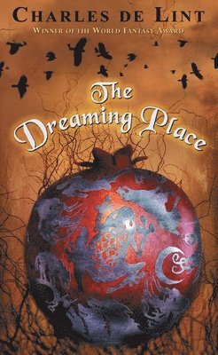 Charles de Lint - The Dreaming Place, Pocket