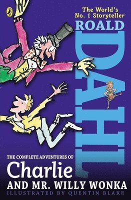 Roald Dahl - The Complete Adventures of Charlie and Mr. Willy Wonka, Häftad
