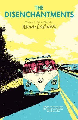 Nina Lacour - The Disenchantments, Häftad