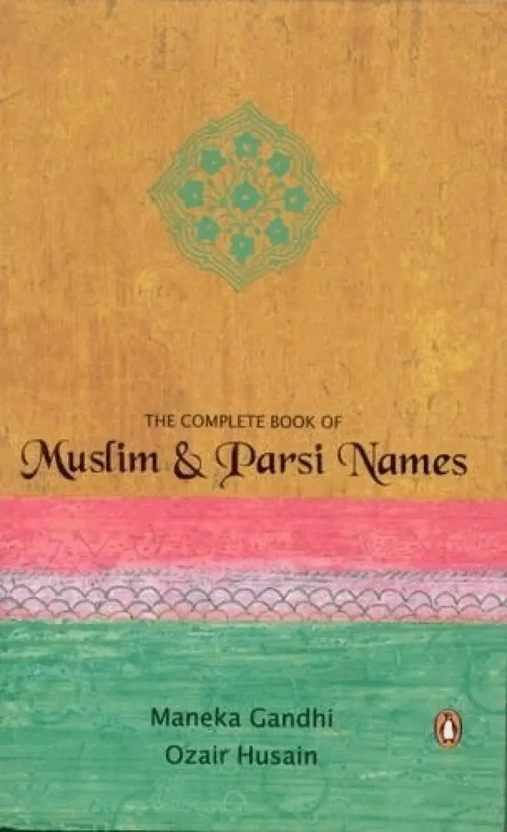 Maneka Gandhi, Ozair Husain - Complete Book Of Muslim & Parsi Names, Häftad. Tillgänglighet: Lägg i varukorg