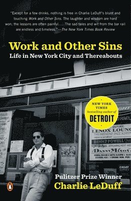Charlie Leduff - Work and Other Sins: Life in New York City and Thereabouts, Häftad. Tillgänglighet: Lägg i varukorg