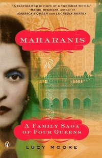 Maharanis: Maharanis: A Family Saga of Four Queens