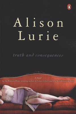 Alison Lurie - Truth and Consequences, Häftad
