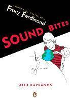 Alex Kapranos - Sound Bites: Eating on Tour with Franz Ferdinand, Häftad