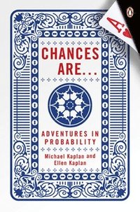 Chances Are . . .: Adventures in Probability