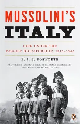 R. J. B. Bosworth - Mussolini's Italy: Life Under the Fascist Dictatorship, 1915-1945, Häftad. Tillgänglighet: Lägg i varukorg