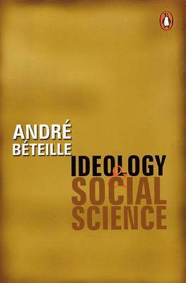 Andre Beteille - Ideology and Social Science, Häftad
