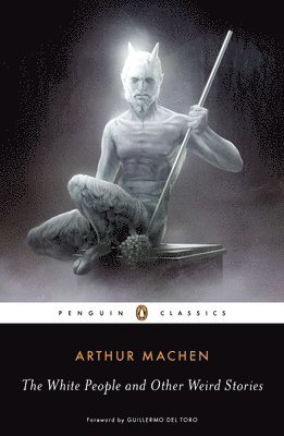White People and Other Weird Stories av Arthur MacHen