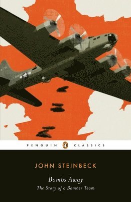 John Steinbeck - Bombs Away: The Story of a Bomber Team, Häftad