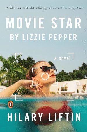 Hilary Liftin - Movie Star by Lizzie Pepper, Häftad. Tillgänglighet: Lägg i varukorg