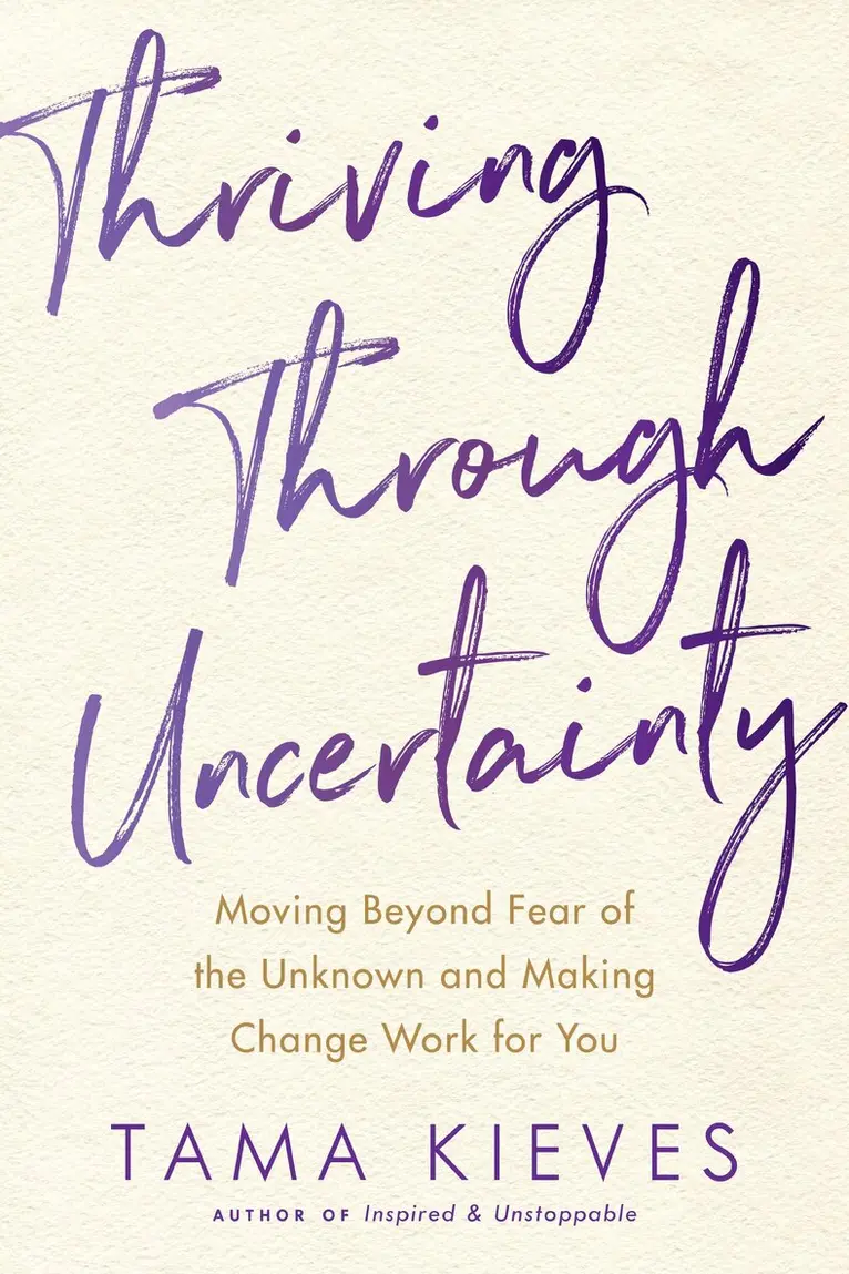 Tama J. Kieves - Thriving Through Uncertainty, Häftad. Tillgänglighet: Lägg i varukorg