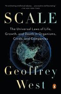 Scale: The Universal Laws of Life, Growth, and Death in Organisms, Cities, and Companies