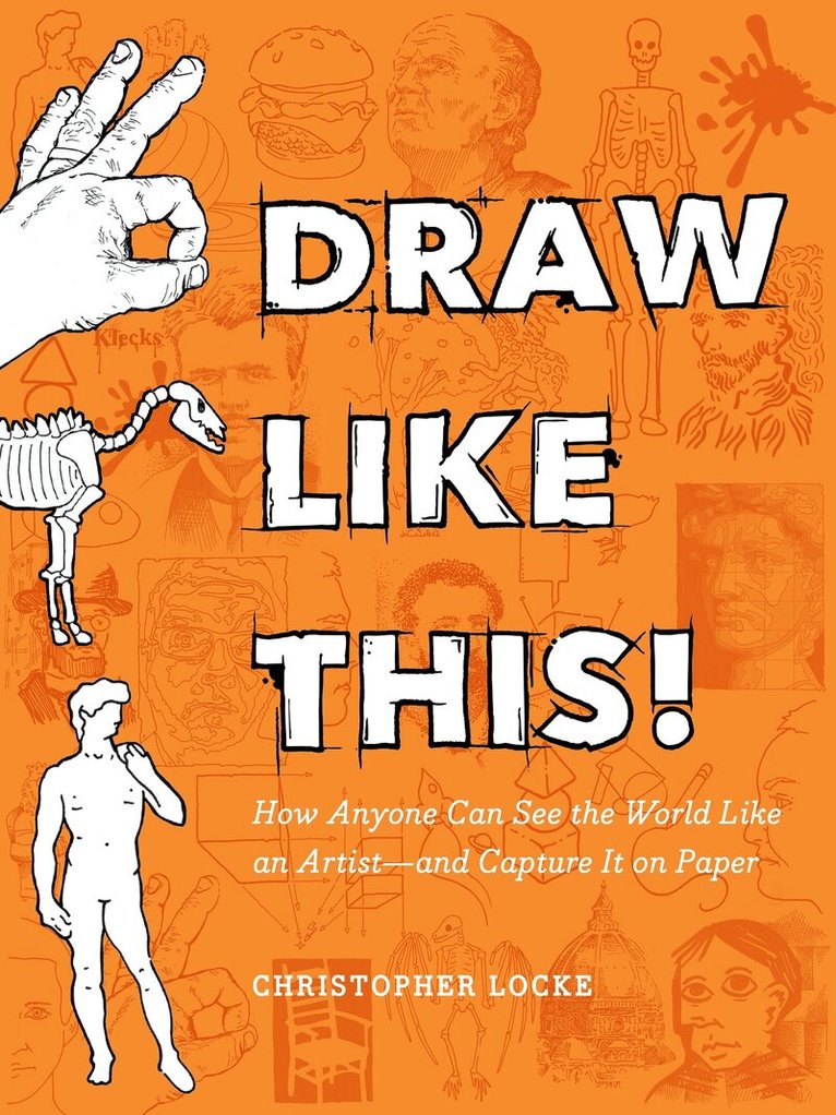 Christopher Locke - Draw Like This!, Häftad