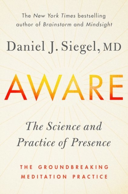 MD Daniel J. Siegel - Aware, E-bok
