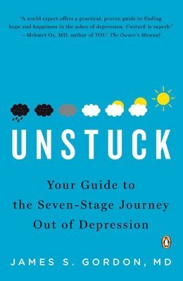 James S. Gordon - Unstuck: Your Guide to the Seven-Stage Journey Out of Depression, Häftad. Tillgänglighet: Lägg i varukorg