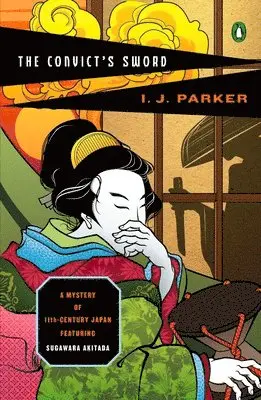 I. J. Parker - The Convict's Sword: A Mystery of Eleventh-Century Japan, Häftad. Tillgänglighet: Lägg i varukorg