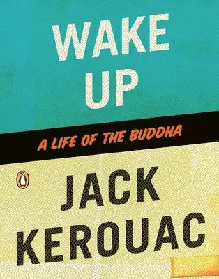Wake Up: Wake Up: A Life of the Buddha